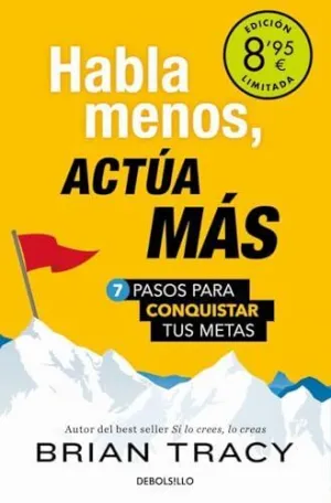 HABLA MENOS, ACTÚA MÁS (CAMPAÑA DE VERANO EDICIÓN LIMITADA)