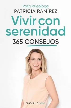 VIVIR CON SERENIDAD. 365 CONSEJOS