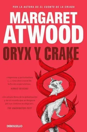 ORYX Y CRAKE (TRILOGÍA DE MADDADDAM 1)