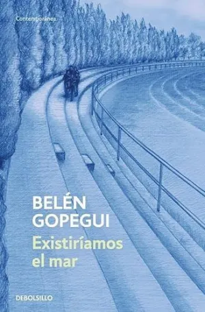 EXISTIRÍAMOS EL MAR