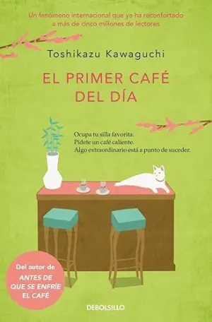 EL PRIMER CAFÉ DEL DÍA (ANTES DE QUE SE ENFRÍE EL CAFÉ  3)