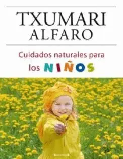 CUIDADOS NATURALES PARA LOS NIÑOS CUIDADOS NATURALES PARA LOS NIÑOS