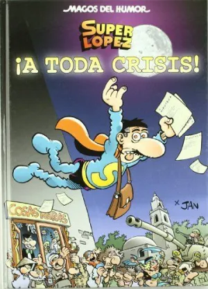 MAGOS HUMOR SUPERLOPEZ 133. A TODA CRISI