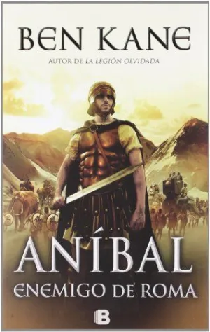 ANIBAL. ENEMIGO DE ROMA I