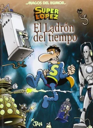 MAGOS HUMOR SUPERLOPEZ 158. LADRON DEL