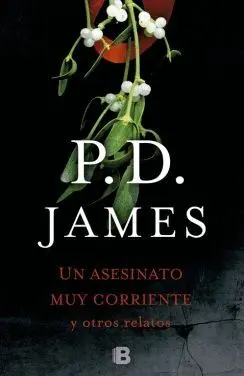 UN ASESINATO MUY CORRIENTE Y OTROS RELATOS UN ASESINATO MUY CORRIENTE Y OTROS RELATOS