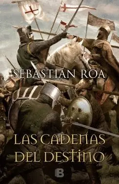 LAS CADENAS DEL DESTINO (TRILOGÍA ALMOHADE  3)