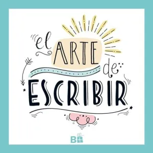 EL ARTE DE ESCRIBIR EL ARTE DE ESCRIBIR