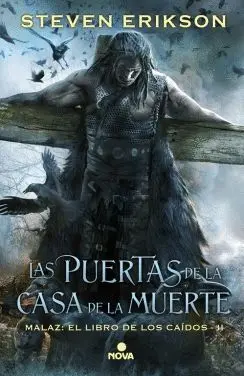 LAS PUERTAS DE LA CASA DE LA MUERTE (MALAZ: EL LIBRO DE LOS CAÍDOS  2)