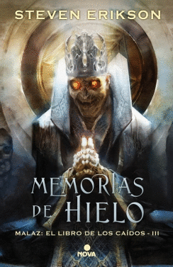 MEMORIAS DE HIELO (MALAZ: EL LIBRO DE LOS CAÍDOS III)