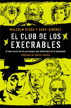 EL CLUB DE LOS EXECRABLES: <BR>