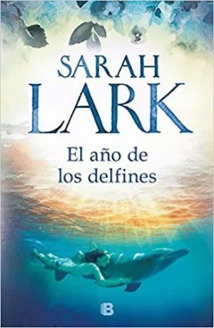 EL AÑO DE LOS DELFINES
