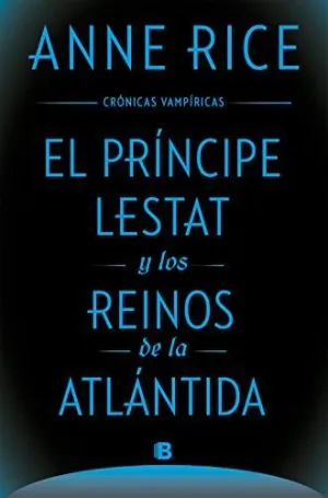 PRINCIPE LESTAT Y LOS REINOS DE LA ATLAN