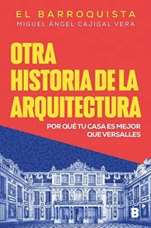 OTRA HISTORIA DE LA ARQUITECTURA. <BR>