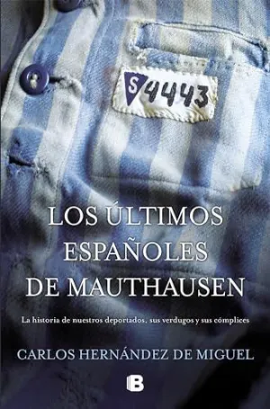 ULTIMOS ESPAÑOLES DE MAUTHAUSEN, LOS