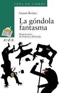 LA GÓNDOLA FANTASMA LA GÓNDOLA FANTASMA