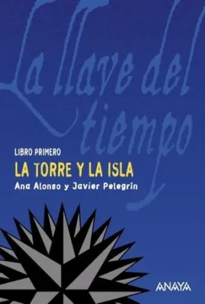 LA TORRE Y LA ISLA. LIBRO PRIMERO