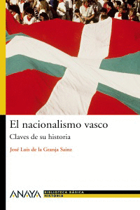 EL NACIONALISMO VASCO : CLAVES DE SU HISTORIA