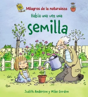 HABÍA UNA VEZ UNA SEMILLA