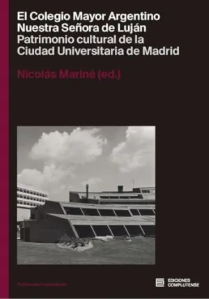 EL COLEGIO MAYOR ARGENTINO NUESTRA SEÑORA DE LUJÁN