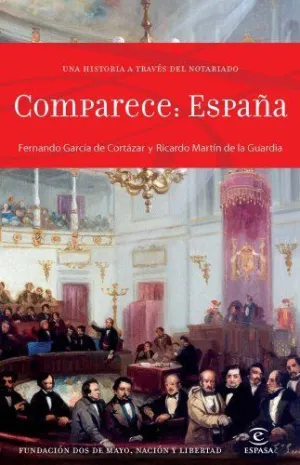 COMPARECE: ESPAÑA. UNA HISTORIA A TRAVES DEL NOTARIADO