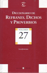 DICCIONARIO DE REFRANES, DICHOS Y PROVERBIOS (VOL. 27)