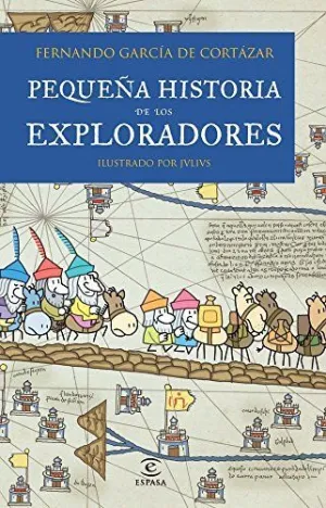 PEQUEÑA HISTORIA DE LOS EXPLORADORES