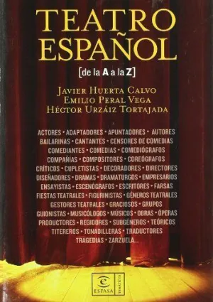 TEATRO ESPAÑOL (DE LA A A LA Z)