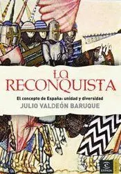 LA RECONQUISTA. EL CONCEPTO DE ESPAÑA: UNIDAD Y DIVERSIDAD