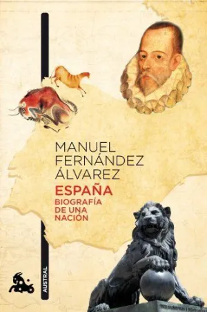 ESPAÑA: BIOGRAFIA DE UNA NACION