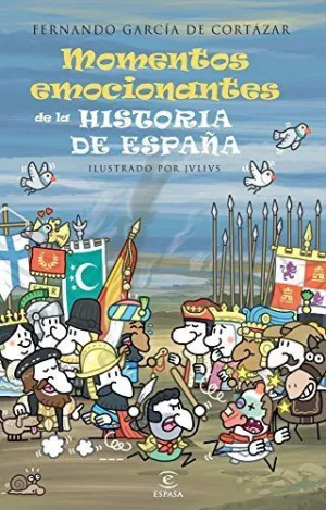 MOMENTOS EMOCIONANTES DE LA HISTORIA DE ESPAÑA