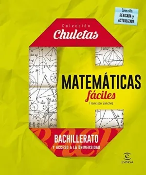 MATEMÁTICAS FÁCILES (BACHILLERATO Y ACCESO A LA UNIVERSIDAD)