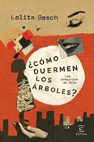¿CÓMO DUERMEN LOS ÁRBOLES?: LAS PREGUNTAS DE MILA
