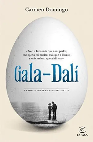 GALA-DALÍ: LA NOVELA SOBRE LA MUSA DEL PINTOR GALA-DALÍ: LA NOVELA SOBRE LA MUSA DEL PINTOR