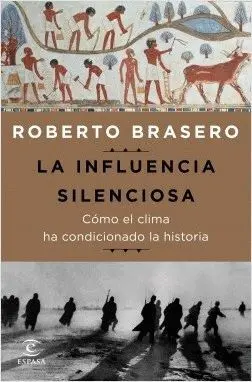LA INFLUENCIA SILENCIOSA: CÓMO EL CLIMA HA CONDICIONADO LA HISTORIA