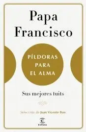 PÍLDORAS PARA EL ALMA: SUS MEJORES TUITS