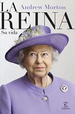 LA REINA. SU VIDA