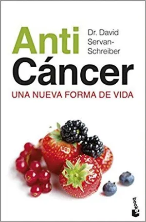 ANTICÁNCER: UNA NUEVA FORMA DE VIDA