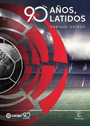 LALIGA. 90 AÑOS, 90 LATIDOS