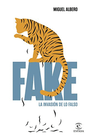 FAKE: LA INVASIÓN DE LO FALSO