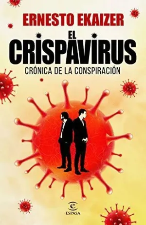 EL CRISPAVIRUS: CRONICA DE LA CONSPIRACIÓN