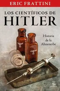 LOS CIENTÍFICOS DE HITLER. <BR>