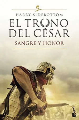 EL TRONO DEL CÉSAR. SANGRE Y HONOR