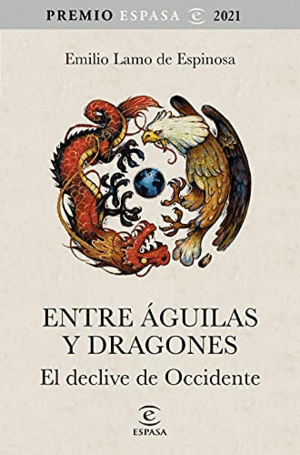 ENTRE ÁGUILAS Y DRAGONES: EL DECLIVE DE OCCIDENTE