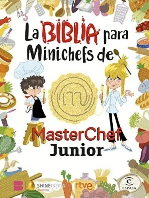 LA BIBLIA PARA MINICHEFS DE MASTERCHEF JUNIOR