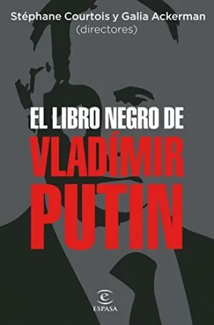 EL LIBRO NEGRO DE VLADÍMIR PUTIN EL LIBRO NEGRO DE VLADÍMIR PUTIN