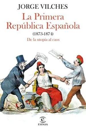 LA PRIMERA REPÚBLICA ESPAÑOLA (1873-1874).<BR> LA PRIMERA REPÚBLICA ESPAÑOLA (1873-1874).<BR>