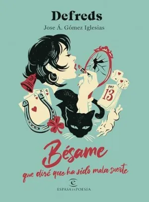 BÉSAME, QUE DIRÉ QUE HA SIDO MALA SUERTE