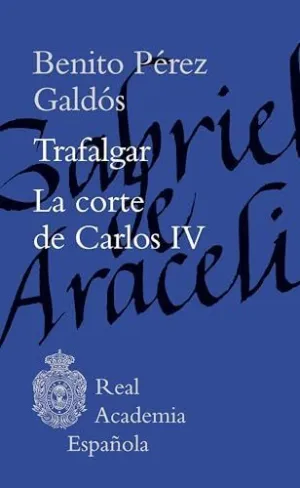 TRAFALGAR. LA CORTE DE CARLOS IV
