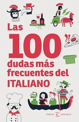 Las 100 Dudas M?S Frecuentes del Italiano
